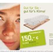 150,- € KLIMABONUS beim Kauf einer Naturmatratze mit passendem Lattenrost.